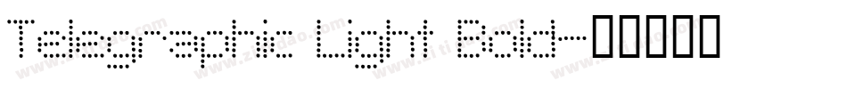Telegraphic Light Bold字体转换